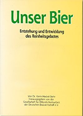 Das Brauwesen in Bayern vom 14. bis 16. Jahrhundert insbesondere die Entstehung und Entwicklung des Reinheitsgebotes (1516)